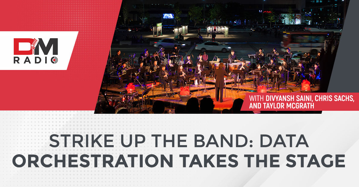 DMR Strrike Up The Band | Data Orchestration